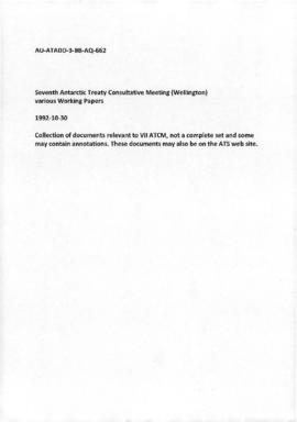 Seventh Antarctic Treaty Consultative Meeting (Wellington) various Working Papers
