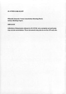 Fifteenth Antarctic Treaty Consultative Meeting (Paris) various Working Papers